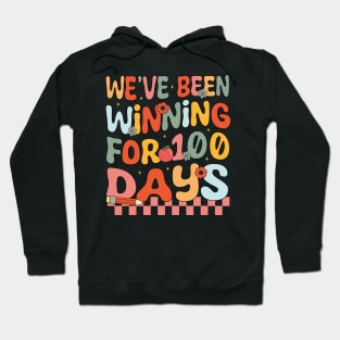 We've Been Winning for 100 Days of School Groovy Teacher Hoodie